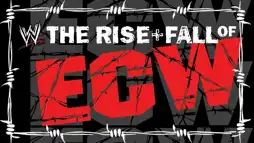 Watch and Download WWE: The Rise + Fall of ECW 1