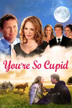 Watch and Download You’re So Cupid