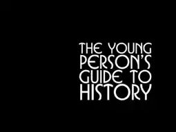 Watch and Download Young Person's Guide to History 3