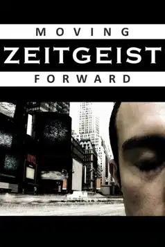 Watch and Download Zeitgeist: Moving Forward